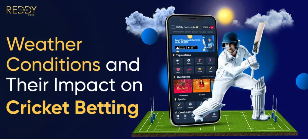 Weather Conditions and Their Impact on Cricket Betting
