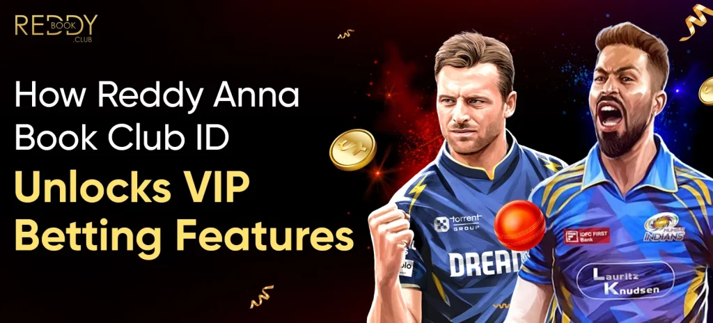 How Reddy Anna Book Club ID Unlocks VIP Betting Features